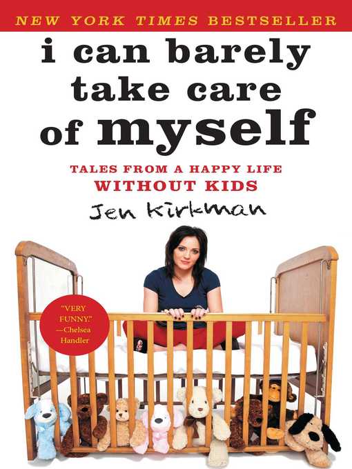 Title details for I Can Barely Take Care of Myself by Jen Kirkman - Wait list